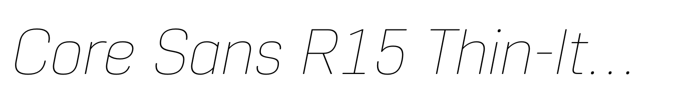 Core Sans R15 Thin-Italic